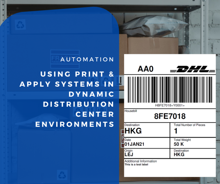 Using Print & Apply Systems in Dynamic DC Environments