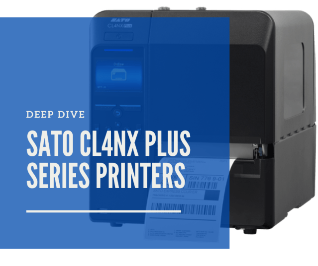 Deep Dive: Sato CL4NX Plus series thermal printers – versatile and